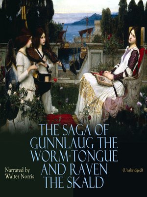 cover image of The Saga of Gunnlaug the Worm-Tongue and Raven the Skald
